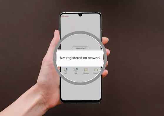 Not registered on network: how to fix on Samsung Galaxy phones