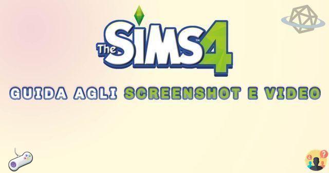 Les Sims 4 – Comment faire des captures d'écran et enregistrer des vidéos