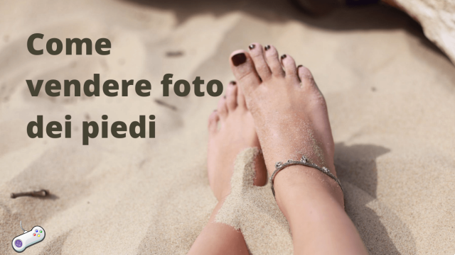 👨‍💻Comment vendre des photos de pieds en ligne (pour de vrai)